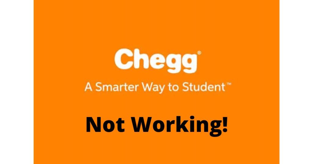 Chegg Not Working