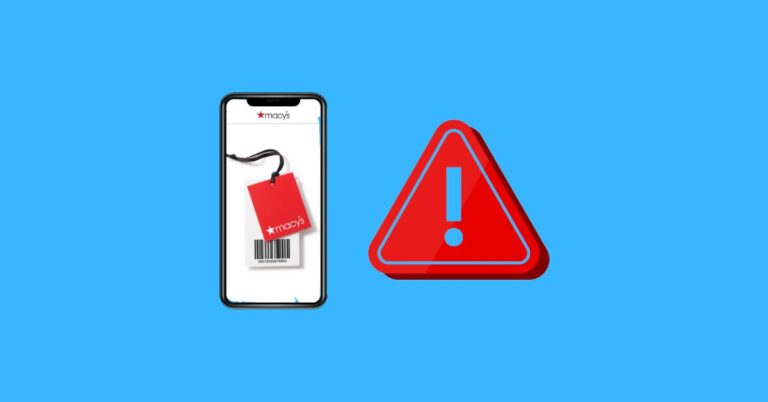 Macy’s App Not Working? Try These 10 Steps To Fix! [2022]
