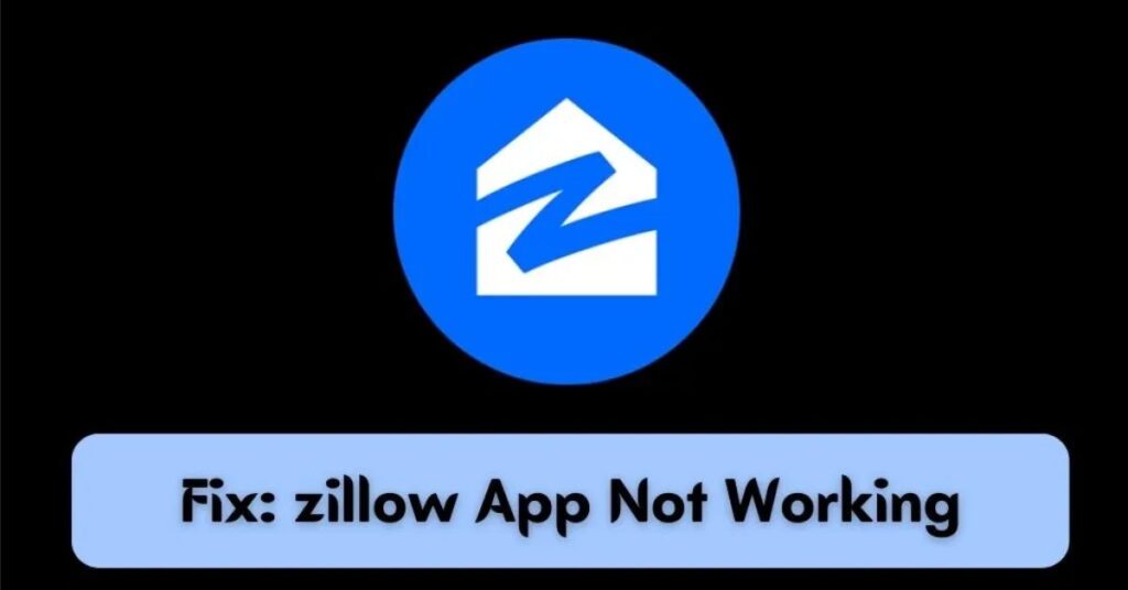 Zillow Not Working