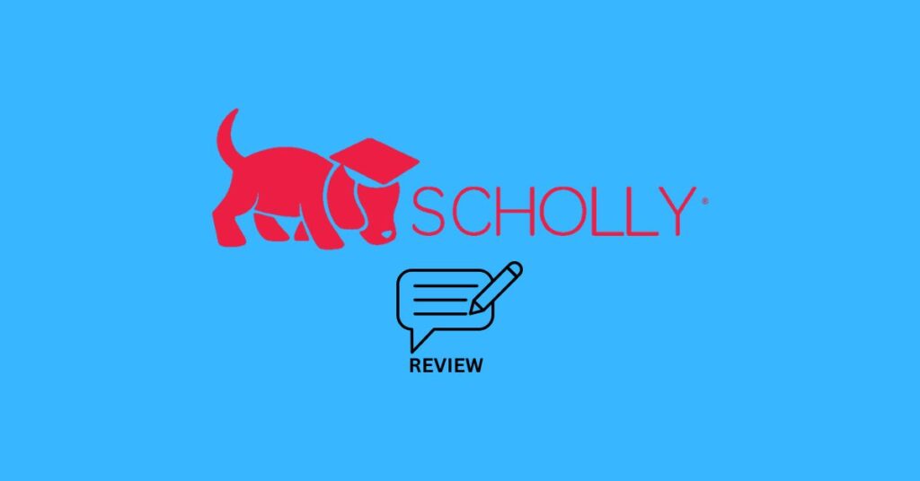 Scholly App Review: Pros And Cons, Is It Trustworthy? [2023]