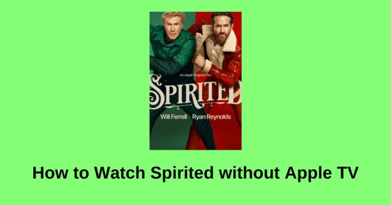 How to Watch Spirited Without Apple TV? Easy Steps [2022]