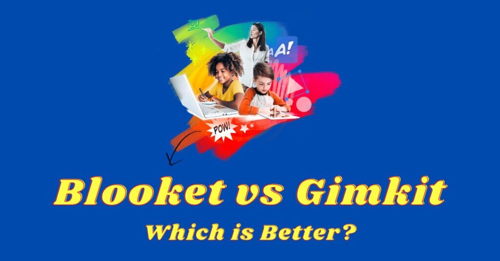 Blooket vs Gimkit: Which is Better Learning Platform? [2023]