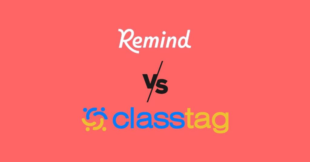 ClassTag vs Remind: Which One is Better? [Comparison 2023]