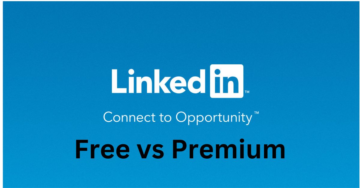 LinkedIn Free vs Premium