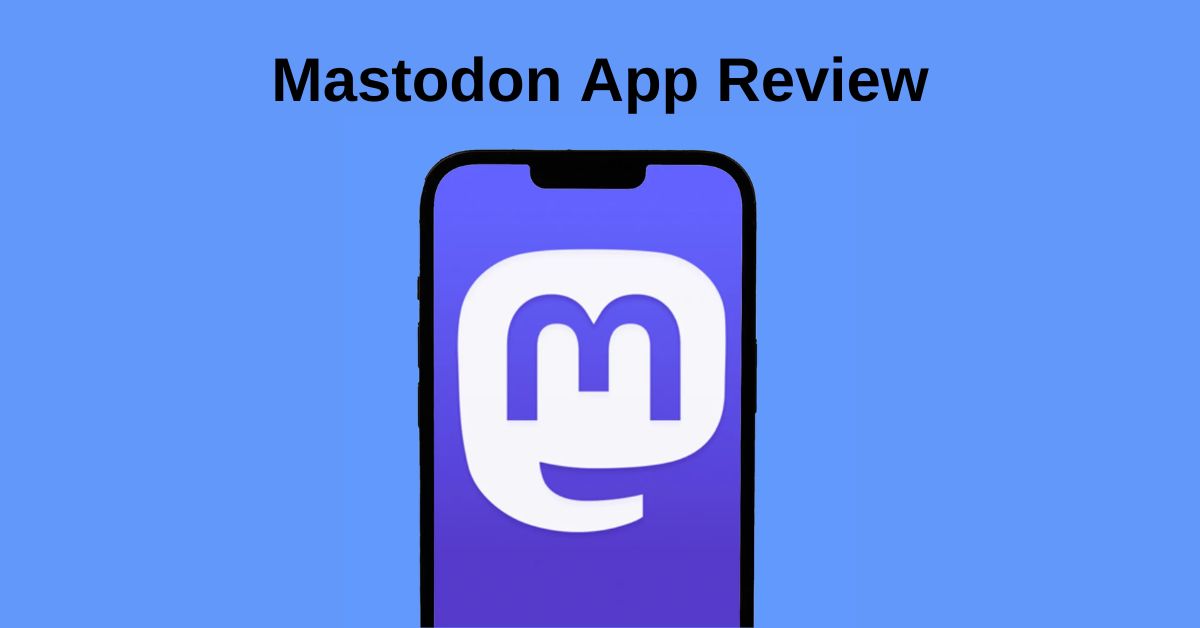 Mastodon App Review