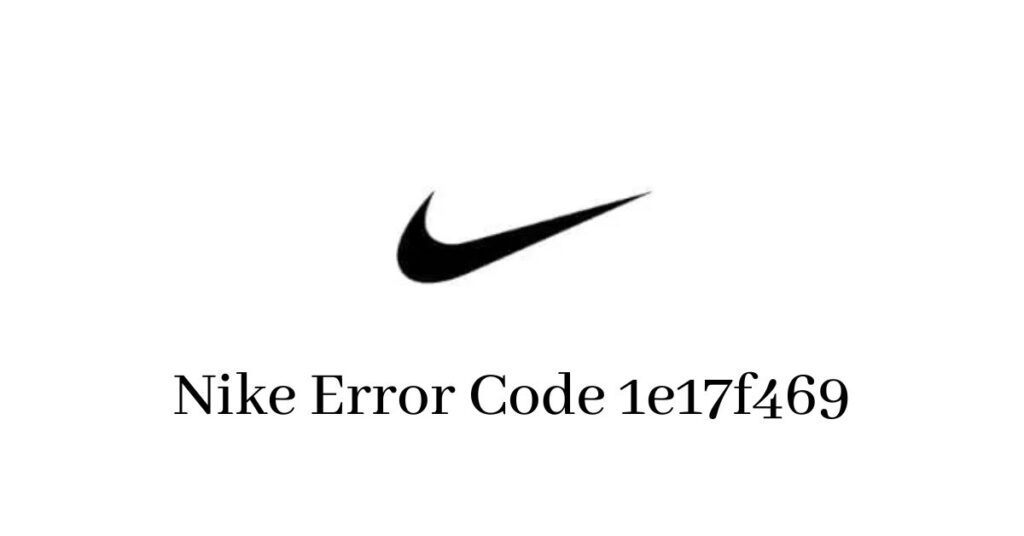 Nike Error Code 1e17f469