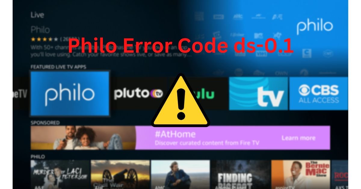 Philo Error Code ds0.1 Step By Step Guide To Fix! [2024] ViralTalky