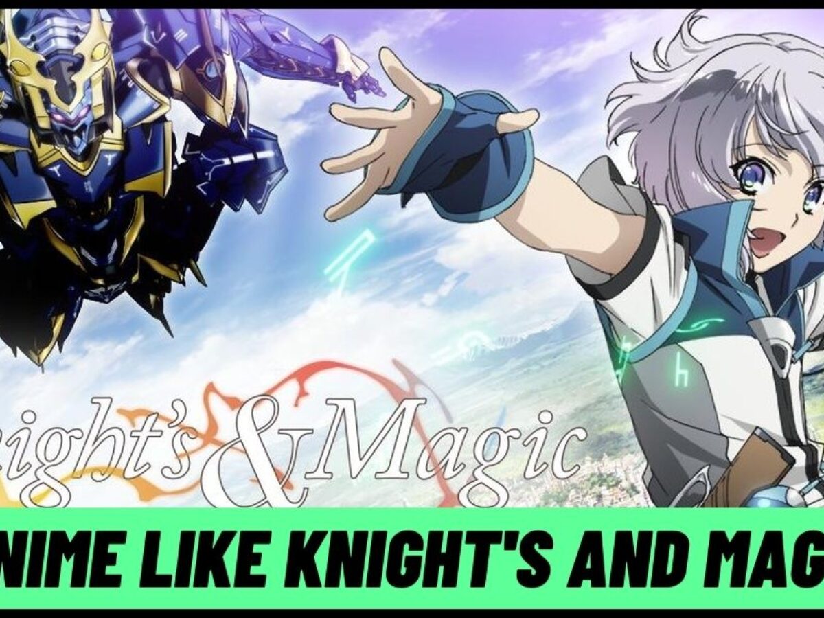 Knights  Magic  RABUJOI  An Anime Blog