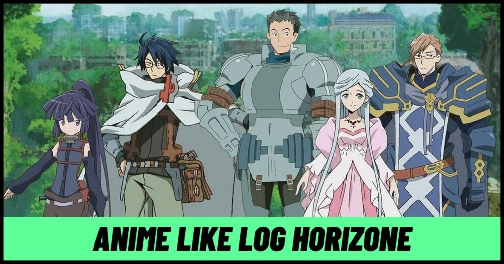 7 Similar Anime like Log Horizon to Binge Today! [2023]