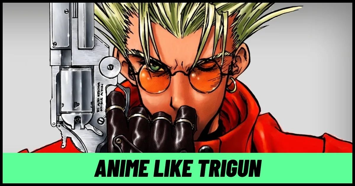 Anime like Trigun