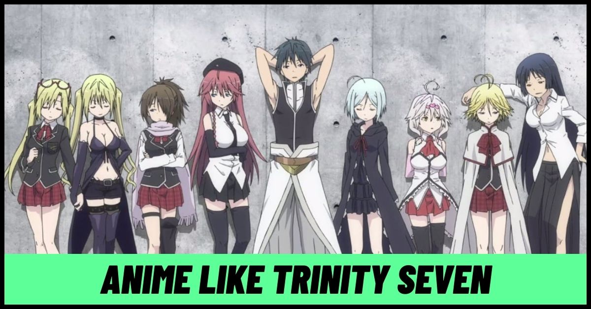 Anime like Trinity Seven