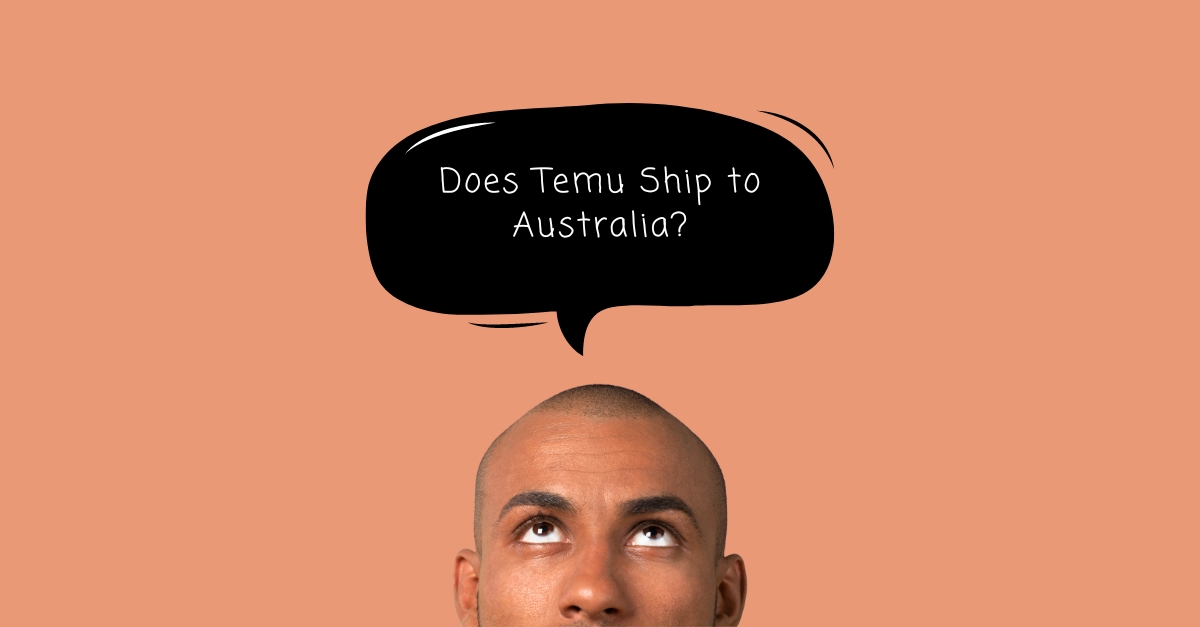 Does Temu Ship to Australia
