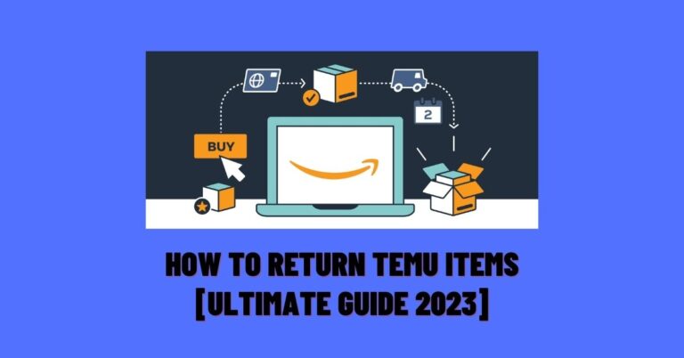 How to Return Temu Items? [Ultimate Guide 2024] - ViralTalky