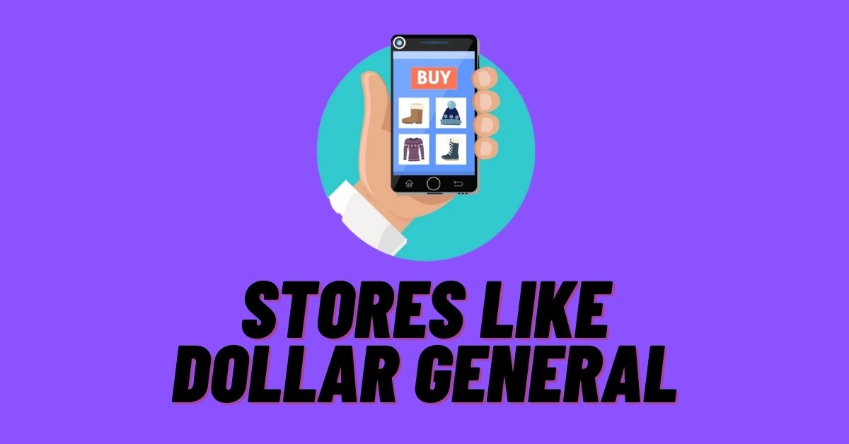 Stores like Dollar General