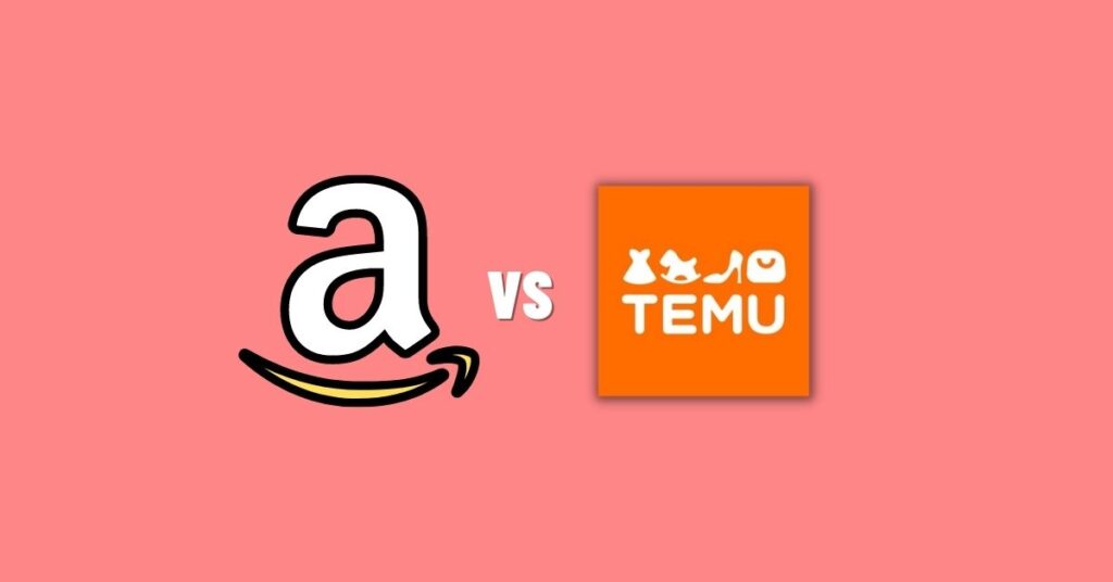 Temu vs Amazon: Is Temu Destroying Amazon? [2023]