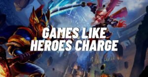Games like Heroes Charge
