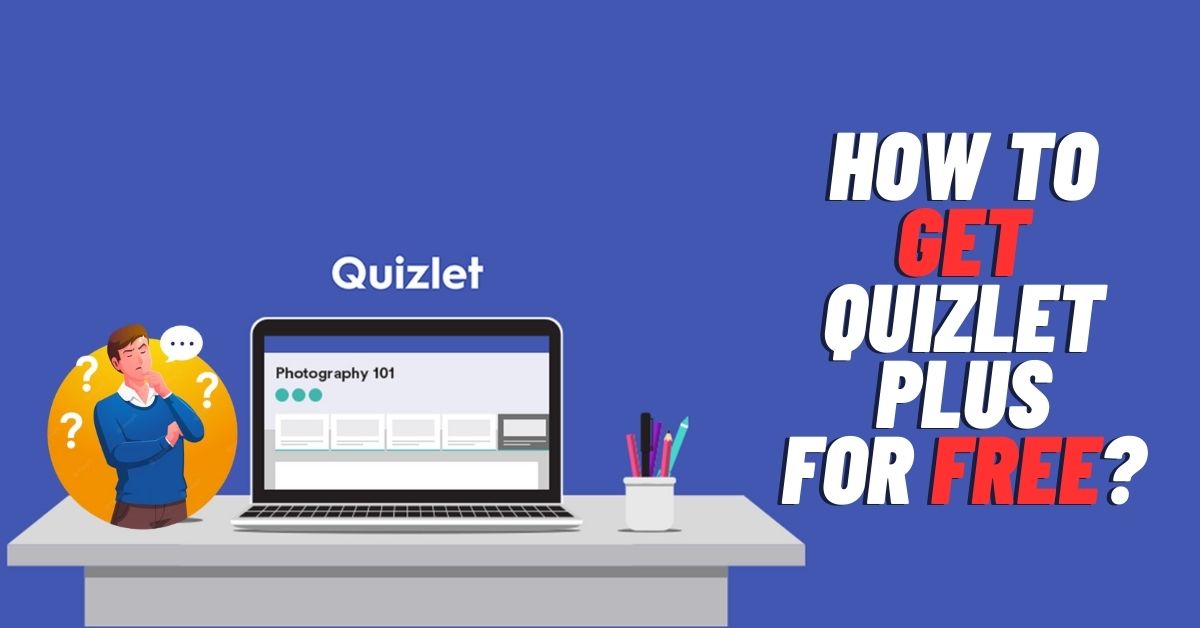 How to Get Quizlet Plus for free?