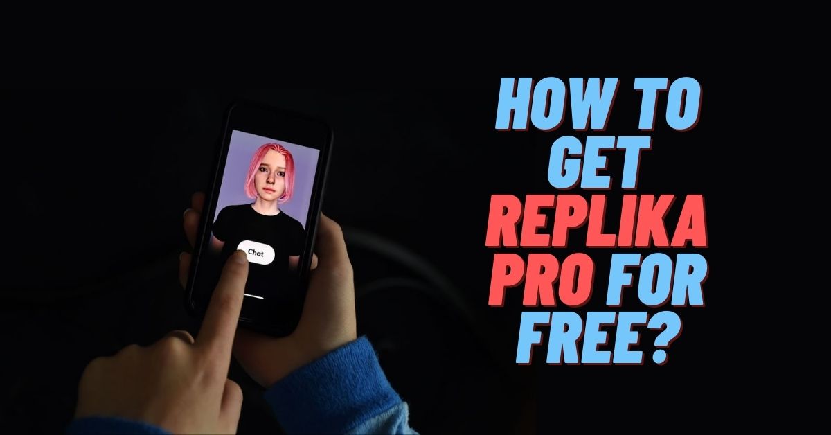 How to Get Replika Pro for Free