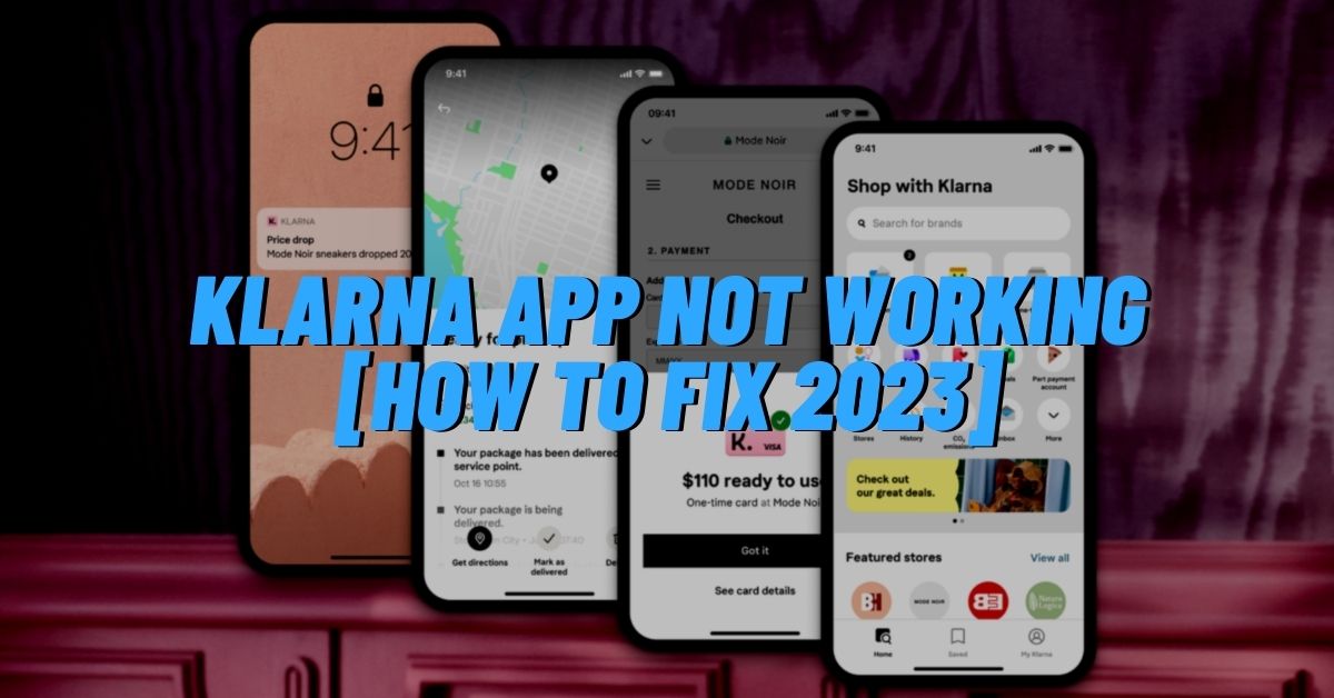 Klarna App Not Working? [How to Fix 2024]