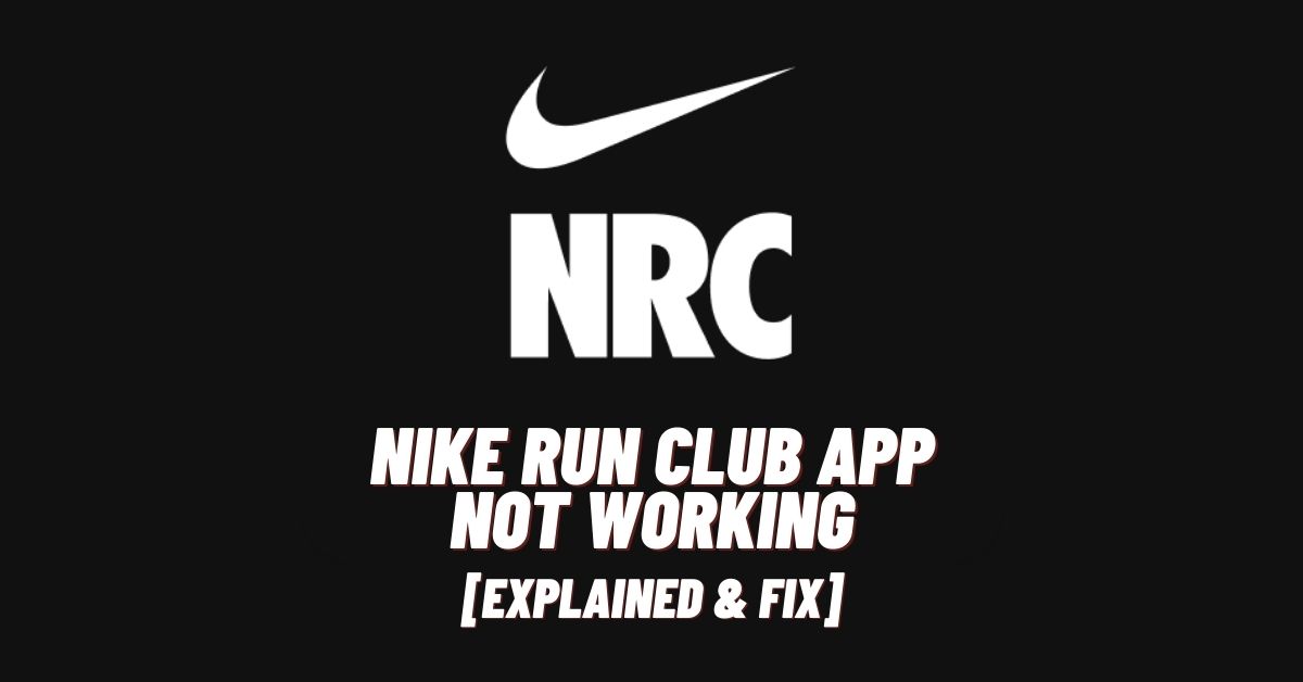 Nike Run Club App Not Working