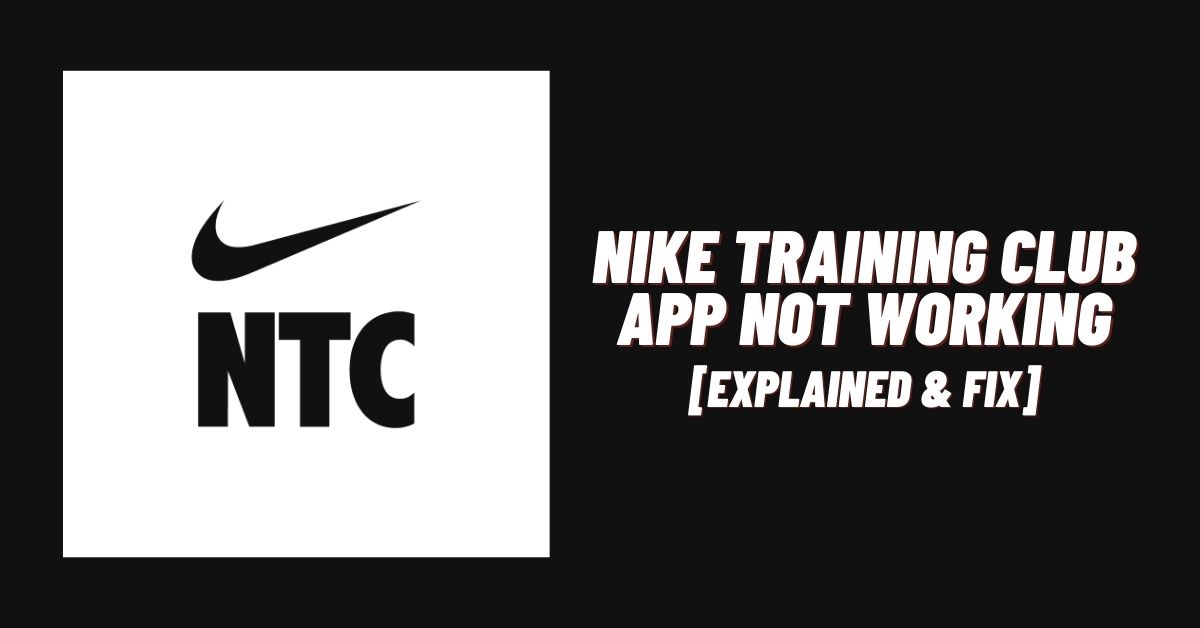 Nike Training Club App Not Working