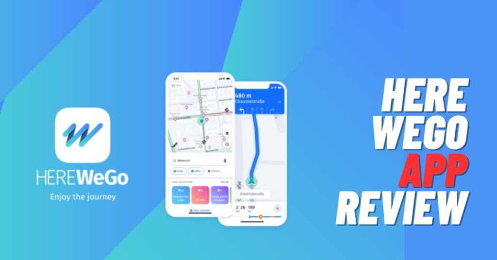 HERE WeGo App Review: Pros-Cons, Reliable? [2023]