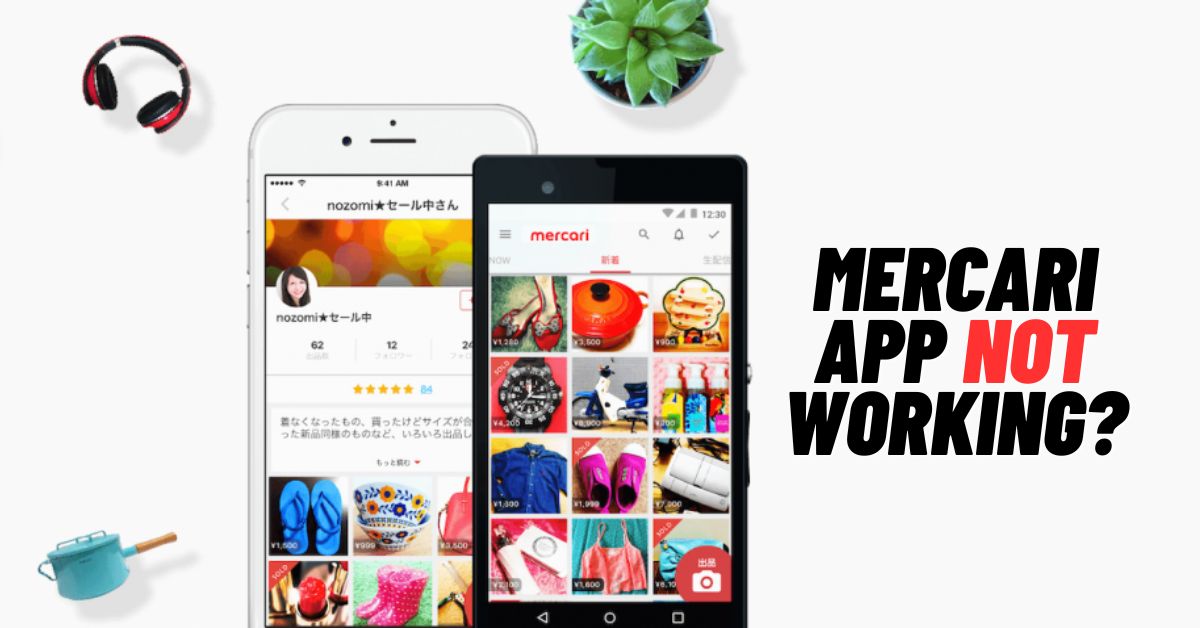 Mercari App Not Working? Simple Steps to Fix! [2024]
