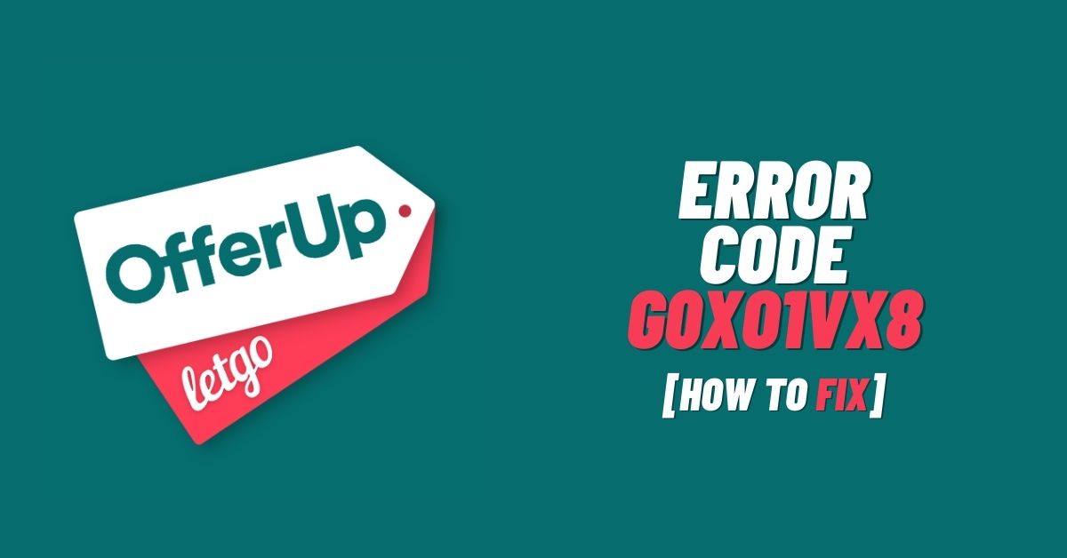 Offerup error code g0xo1vx8