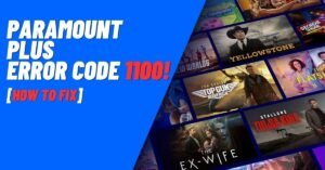 Paramount Plus Error Code 1100