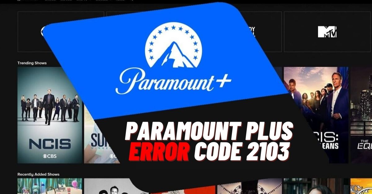Paramount Plus Error Code 2103