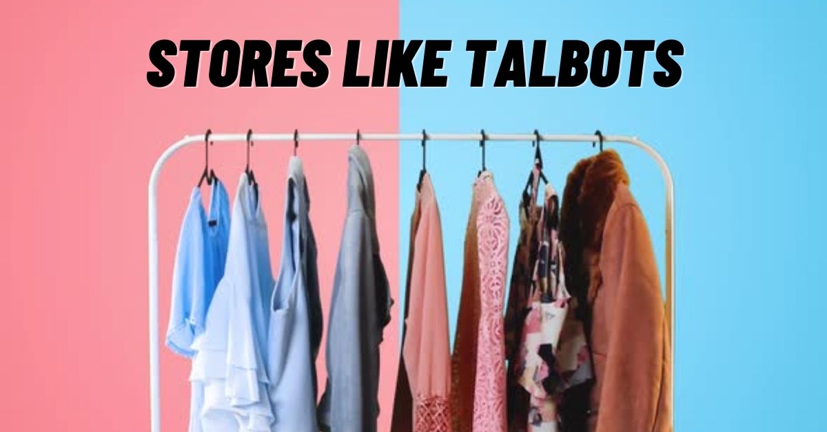 Stores like Talbots