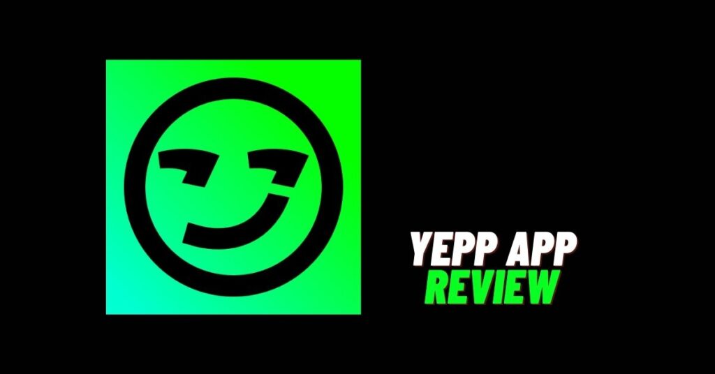 Yepp App Review: Is it Legit or Scam? [2023]