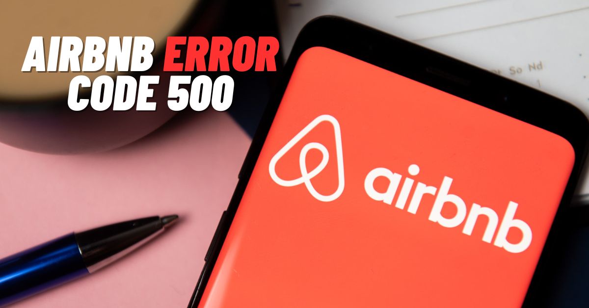 Airbnb Error Code 500