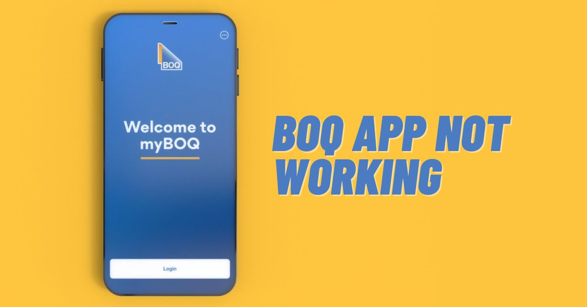 BOQ App Not Working? [Fix 2024]