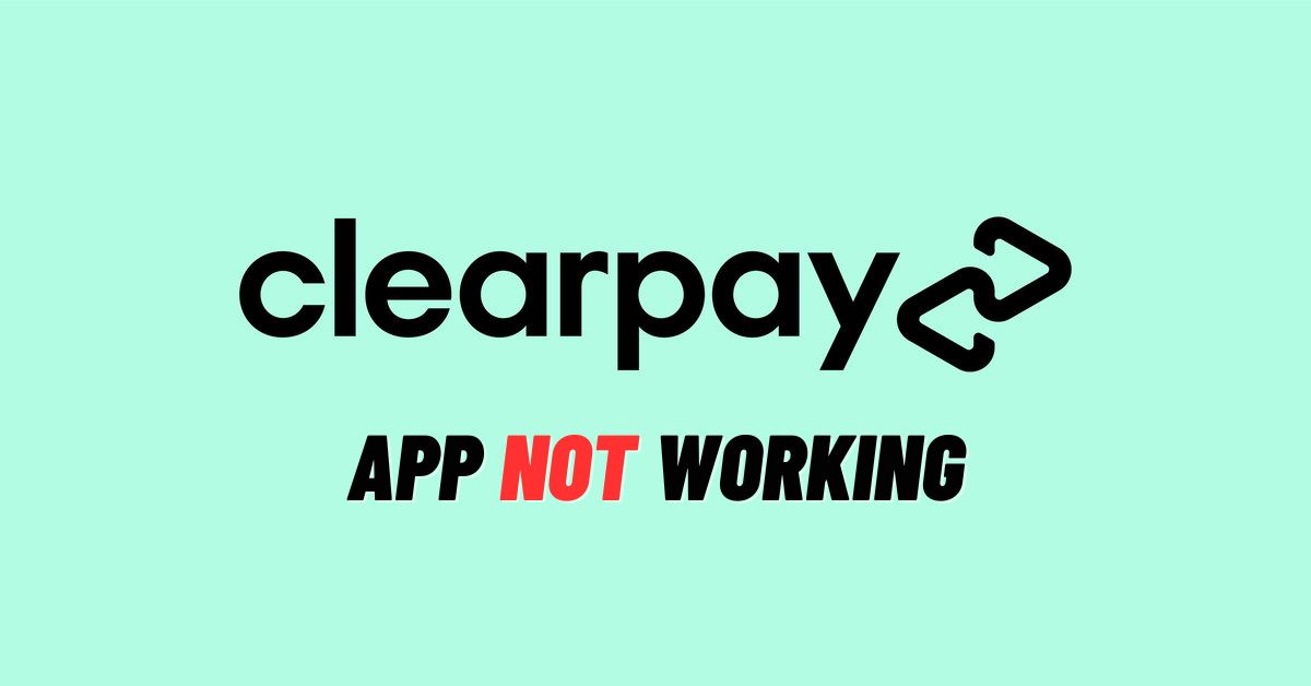Clearpay App Not Working