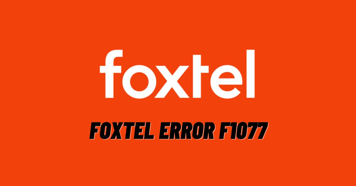 Foxtel Error f1077