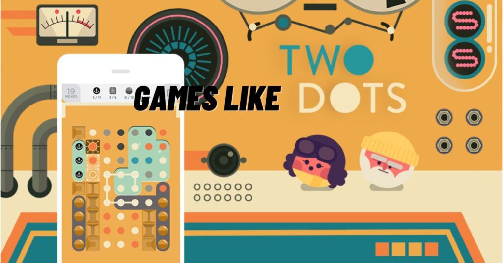 Games Like Two Dots