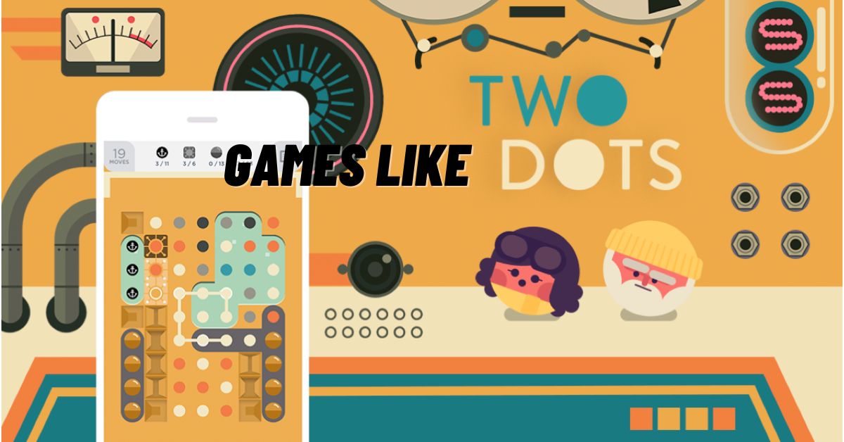 9 Top Games like Two Dots to Play RN! [2024]