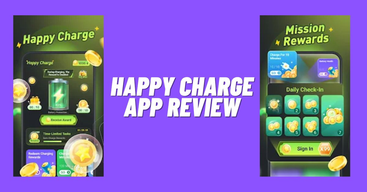 Happy Charge App Review: Scam or Legit? [2024]