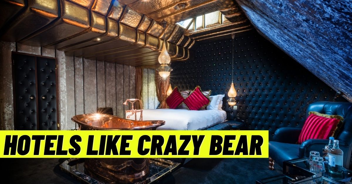 8 Funky Hotels like Crazy Bear You’ll Love! [2024]