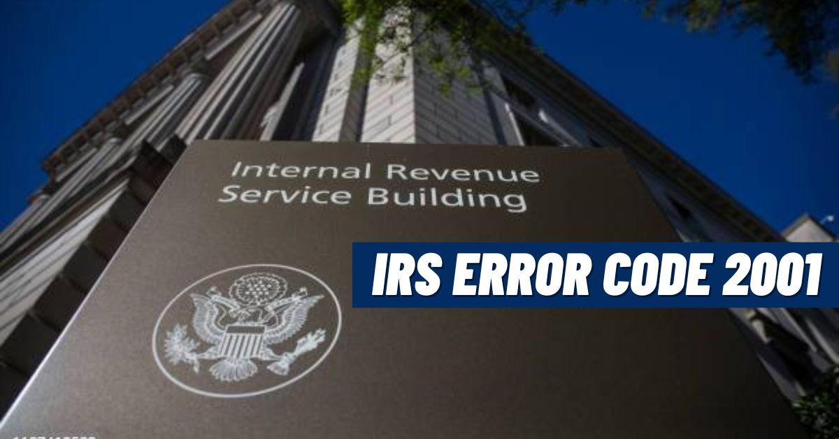 IRS Error Code 2001