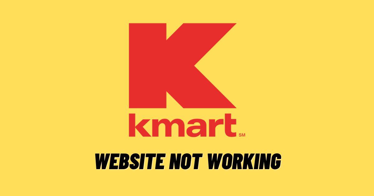Kmart Website Not Working