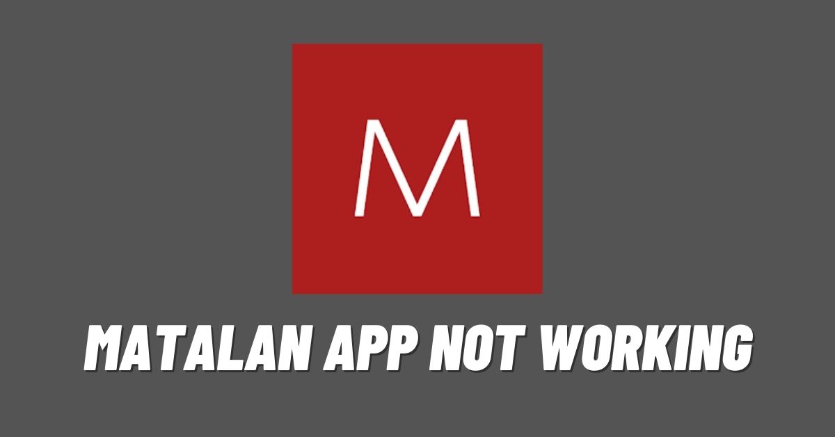 Matalan App Not Working