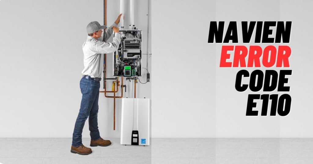 How to Fix Navien Error Code e110 [2024] ViralTalky