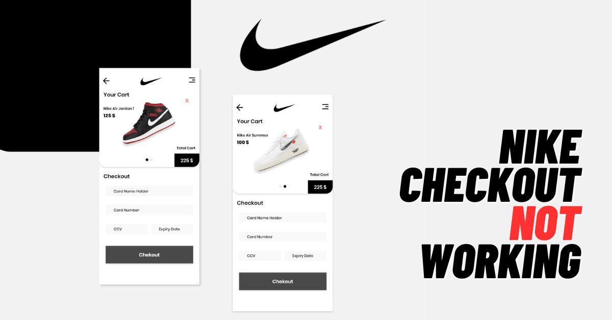 Nike Checkout Not Working? [How to Fix 2024]