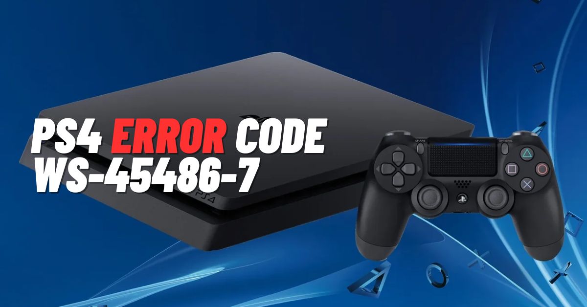 PS4 Error Code WS-45486-7
