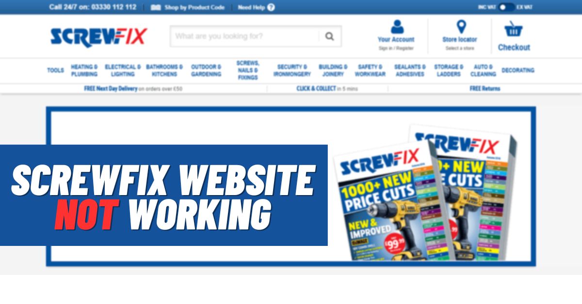 Screwfix Website Not Working