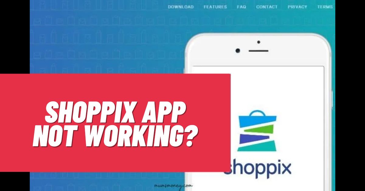 Shoppix App Not Working