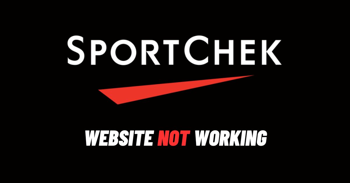 Sport Chek Website Not Working