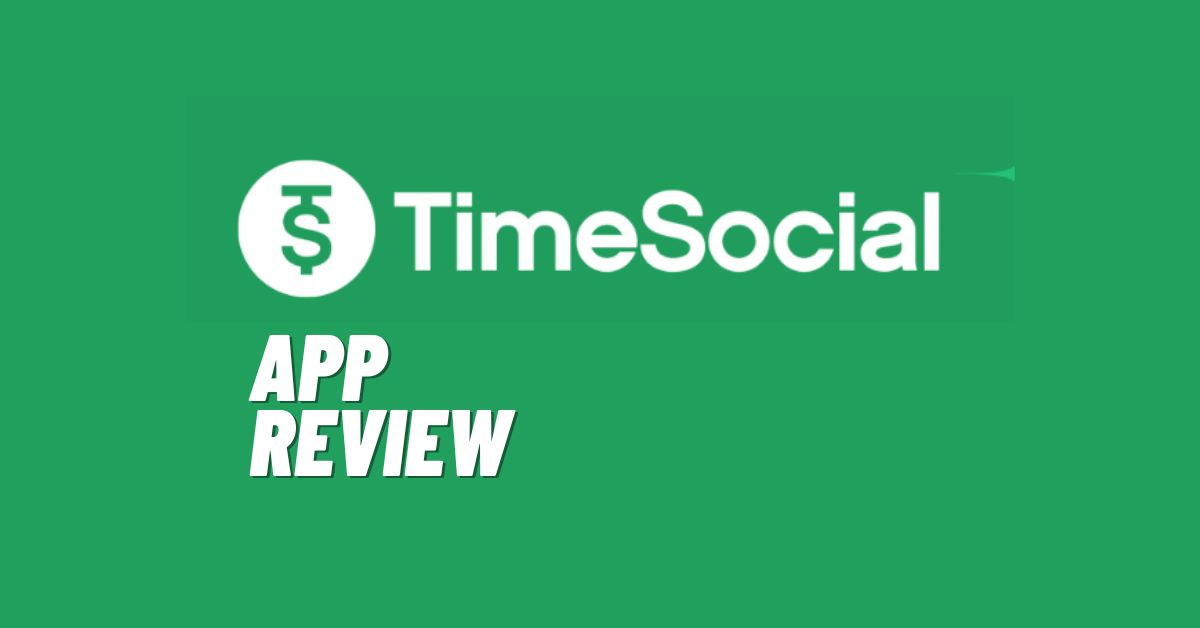 TimeSocial App Review: Scam or Legit? [2024]